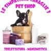 Le Simpatiche Canaglie 3 Pet Shop